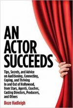 Cover art for An Actor Succeeds: Tips, Secrets & Advice on Auditioning, Connection, Coping & Thriving In & Out of Hollywood