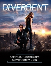 Cover art for Divergent Official Illustrated Movie Companion (Divergent Series)