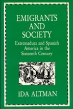 Cover art for Emigrants and Society: Extremadura and Spanish America in the Sixteenth Century