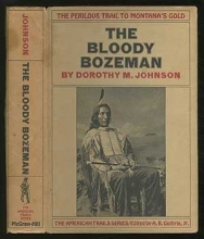 Cover art for The Bloody Bozeman:  The Perilous Trail to Montana's Gold