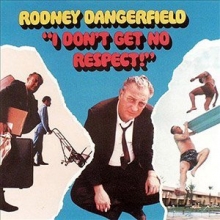 Cover art for I Don't Get No Respect