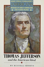 Cover art for Thomas Jefferson and the American Ideal (Henry Steele Commager's Americans Series)