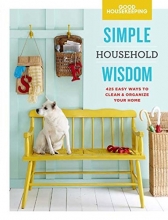 Cover art for Good Housekeeping Simple Household Wisdom: 425 Easy Ways to Clean & Organize Your Home (Simple Wisdom)