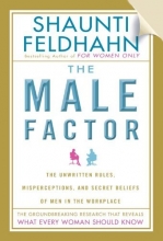 Cover art for The Male Factor [Faith-Based Edition]: The Unwritten Rules, Misperceptions, and Secret Beliefs of Men in the Workplace