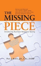 Cover art for The Missing Piece: Introducing Nutrition Response Testing