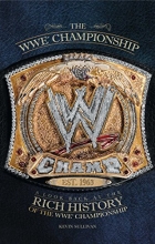 Cover art for The WWE Championship: A Look Back at the Rich History of the WWE Championship