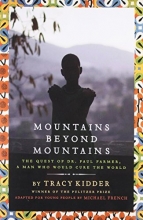 Cover art for Mountains Beyond Mountains (Adapted for Young People): The Quest of Dr. Paul Farmer,  A Man Who Would Cure the World