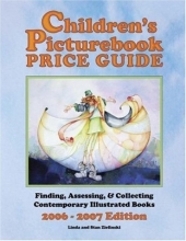 Cover art for Children's Picturebook Price Guide, 2006-2007: Finding, Assessing, & Collecting Contemporary Illustrated Books