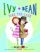 Cover art for Ivy and Bean Take the Case: Book 10 (Ivy & Bean)