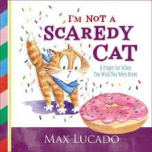 Cover art for I'm Not a Scaredy Cat: A Prayer for When You Wish You Were Brave