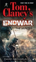 Cover art for The Hunted (Tom Clancy's Endwar #2)
