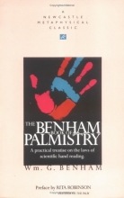 Cover art for The Benham Book of Palmistry: A Practical Treatise on the Laws of Scientific Hand Reading (Newcastle Metaphysical Classic)