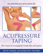 Cover art for Acupressure Taping: The Practice of Acutaping for Chronic Pain and Injuries