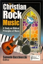 Cover art for The Christian and Rock Music: A Study of Biblical Principles of Music.