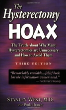Cover art for The Hysterectomy Hoax: The Truth About Why Many Hysterectomies Are Unnecessary and How to Avoid Them, 3rd Edition