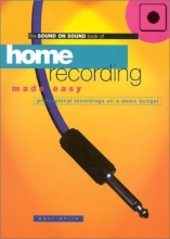Cover art for Home Recording Made Easy: Professional Recordings on a Demo Budget
