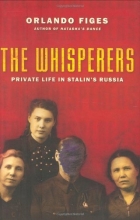 Cover art for The Whisperers: Private Life in Stalin's Russia