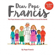 Cover art for Dear Pope Francis: The Pope Answers Letters from Children Around the World