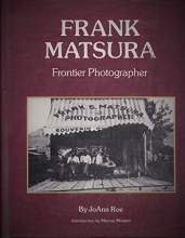 Cover art for Frank Matsura : Frontier Photographer
