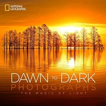 Cover art for National Geographic Dawn to Dark Photographs: The Magic of Light