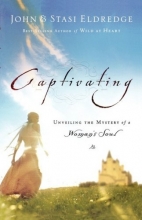 Cover art for Captivating: Unveiling the Mystery of a Woman's Soul