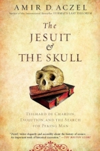Cover art for The Jesuit and the Skull: Teilhard de Chardin, Evolution, and the Search for Peking Man