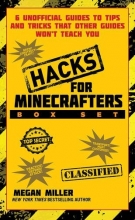 Cover art for Hacks for Minecrafters Box Set: 6 Unofficial Guides to Tips and Tricks That Other Guides Wont Teach You