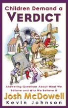 Cover art for Children Demand a Verdict: Answering Questions about What We Believe and Why We Believe It