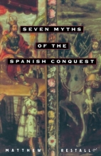 Cover art for Seven Myths of the Spanish Conquest