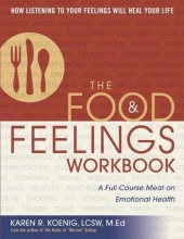 Cover art for The Food and Feelings Workbook: A Full Course Meal on Emotional Health