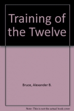 Cover art for Training of the Twelve (A Shepherd illustrated classic)