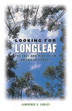 Cover art for Looking for Longleaf: The Fall and Rise of an American Forest