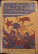 Cover art for The Men of the California Bear Flag Revolt and Their Heritage