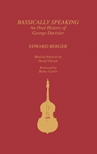 Cover art for Bassically Speaking: An Oral History of George Duvivier (Studies in Jazz Series)