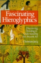 Cover art for Fascinating Hieroglyphics: Discovering, Decoding & Understanding the Ancient Art