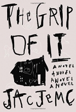 Cover art for The Grip of It: A Novel