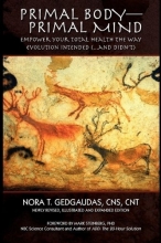 Cover art for Primal Body-Primal Mind: Empower Your Total Health The Way Evolution Intended (...And Didn't)