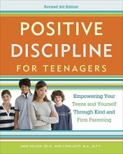 Cover art for Positive Discipline for Teenagers, Revised 3rd Edition: Empowering Your Teens and Yourself Through Kind and Firm Parenting