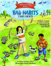 Cover art for What to Do When Bad Habits Take Hold: A Kid's Guide to Overcoming Nail Biting and More (What to Do Guides for Kids)