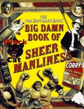 Cover art for The Von Hoffmann Bros.' Big Damn Book of Sheer Manliness