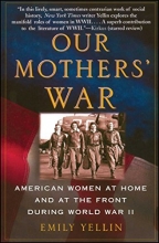 Cover art for Our Mothers' War: American Women at Home and at the Front During World War II