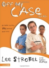 Cover art for Off My Case for Kids: 12 Stories to Help You Defend Your Faith (Case for... Series for Kids)