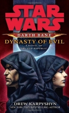 Cover art for Star Wars: Darth Bane: Dynasty of Evil: A Novel of the Old Republic (Star Wars (Del Rey))