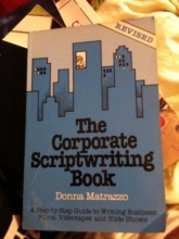 Cover art for The Corporate Scriptwriting Book: A Step-By-Step Guide to Writing Business Films, Videotapes and Slide Shows