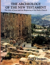 Cover art for The Archeology of the New Testament: The Life of Jesus and the Beginning of the Early Church