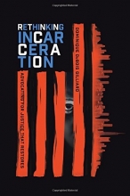 Cover art for Rethinking Incarceration: Advocating for Justice That Restores