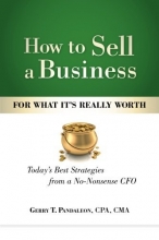 Cover art for How to Sell a Business for What It's Really Worth: Today's Best Strategies from a No-Nonsense CFO