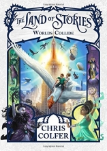 Cover art for The Land of Stories: Worlds Collide