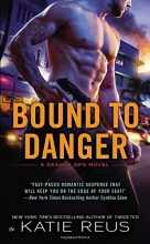 Cover art for Bound to Danger (Deadly Ops Series)