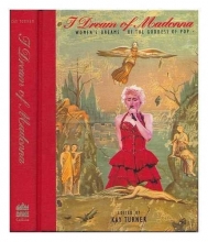 Cover art for I Dream of Madonna: Women's Dreams of the Goddess of Pop